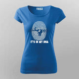 It’s in My DNA - Motorcycle Rider T-Shirt For Women