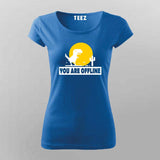 You Are Offline" T-Shirt  For Women – Classic No Internet Fun