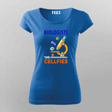 Biologists Take "Cellfies" - Funny Science T-Shirt For Women