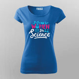 Women in Science – Empowering T-shirt For Women