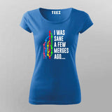 I Was Sane a Few Merges Ago T-Shirt For Women – Funny Developer