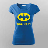 Beerman T-Shirt for Women – Funny Beer Lover Tee Online India