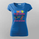 Funny Chemistry T-Shirt for Women - Science Humor Tee