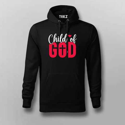 Child of God - Faith Inspired Hoodie