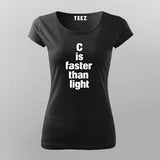 C is faster than light - C Programming T-Shirt For Women