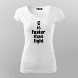 C is faster than light - C Programming T-Shirt For Women