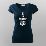 C is faster than light - C Programming T-Shirt For Women