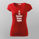 C is faster than light - C Programming T-Shirt For Women