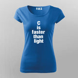 C is faster than light - C Programming T-Shirt For Women