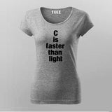 C is faster than light - C Programming T-Shirt For Women