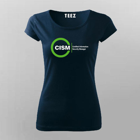 Cism Certified Information Security Manager T-Shirt For Women