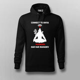 Connect to Shiva: Har Har Mahadev Hindu Hoodie