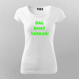 Dal Bhat Tarkari T-Shirt For Women