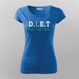 Did I Eat That? - Women's Diet Humor Tee