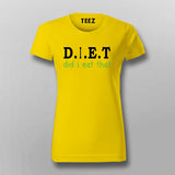 Did I Eat That? - Women's Diet Humor Tee