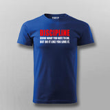 Discipline Doing What You Hate To Do, But Do It Like You Love It T-shirt For Men