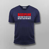 Discipline Doing What You Hate To Do, But Do It Like You Love It T-shirt For Men