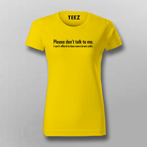 Don't Talk to Me Women Tee - Bold Statement Wear by Teez