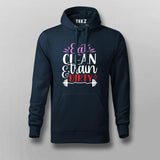 Eat Clean & Train Dirty Hoodies For Men