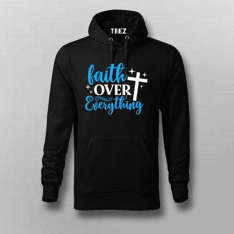 Faith Over Everything Men's Hoodie