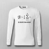 Funny Math Tee - Be Greater Than Average Wear by Teez