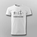 Funny Math Tee - Be Greater Than Average Wear by Teez