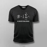 Funny Math Tee - Be Greater Than Average Wear by Teez