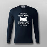 Funny Sometimes I Stay Inside Because It's Just Too Peopley Out There T-shirt For Men