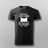 Funny Sometimes I Stay Inside Because It's Just Too Peopley Out There T-shirt For Men