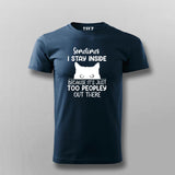 Funny Sometimes I Stay Inside Because It's Just Too Peopley Out There T-shirt For Men