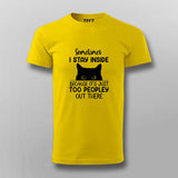 Funny Sometimes I Stay Inside Because It's Just Too Peopley Out There T-shirt For Men