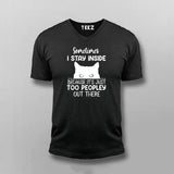 Funny Sometimes I Stay Inside Because It's Just Too Peopley Out There T-shirt For Men