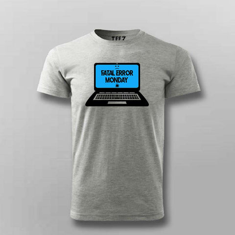 Fatal Error Monday T-Shirt For Men - Funny Programmer