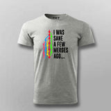 I Was Sane a Few Merges Ago T-Shirt For Men – Funny Developer