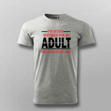 Funny Age T-Shirt For Men– "Mistaken for an Adult"