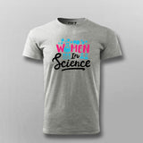 Women in Science – Empowering T-shirt For Men