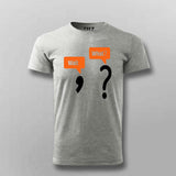 Wait… What? Funny Reaction T-Shirt for Men