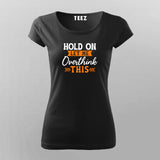 Overthinking Expert - Women's Thoughtful Tee