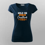 Overthinking Expert - Women's Thoughtful Tee