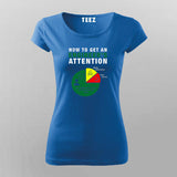 How To Get Engineers Attention Engineer T-Shirt For Women