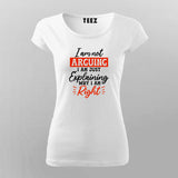 Not Arguing, Just Explaining - Women's Debate T-shirt