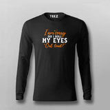 I'm Sorry Did I Roll My Eyes Out Loud - Funny Men's Tee by Teez