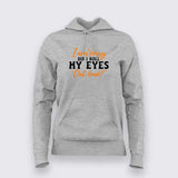 I'm Sorry Did I Roll My Eyes Out Loud - Funny Women's Hoodie by Teez