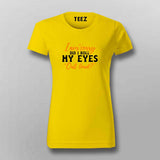 I'm Sorry Did I Roll My Eyes Out Loud - Funny Women's Tee by Teez