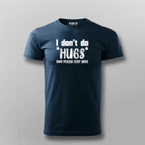 No Hugs Please Tee - Bold Statement Wear by Teez