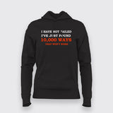 I Have Not Failed Women Hoodie - Motivational Wear by Teez