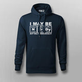 Nerdy Chemistry Hoodie - Periodically Smart Wear by Teez