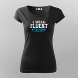 Fluent in Sarcasm Women's Tee