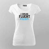 Fluent in Sarcasm Women's Tee