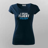 Fluent in Sarcasm Women's Tee